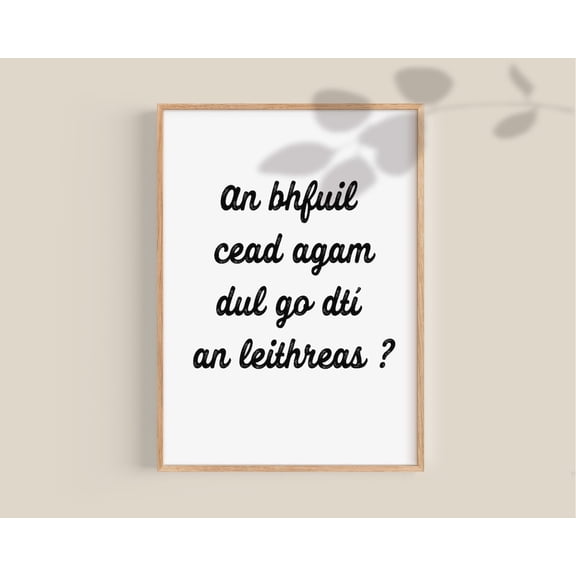 Irish An Bhfuil Cead Agam Ireland Gaeilge Gaelic Wall Art Prints, Bathroom And Classroom Decor