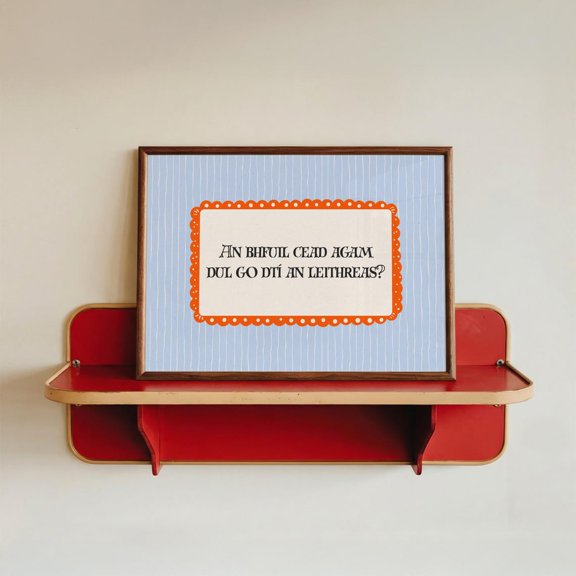 Irish Bathroom Bhfuil Cead Agam Irish Language Blue Orange Portrait Decor Unframed Paper Print