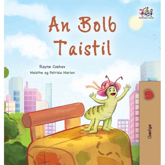 Irish Bedtime Collection The Traveling Caterpillar (Irish Children's Book), (Hardcover)