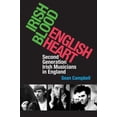 thumbnail image 1 of Irish Blood, English Heart: Second Generation Irish Musicians in England, (Paperback), 1 of 1
