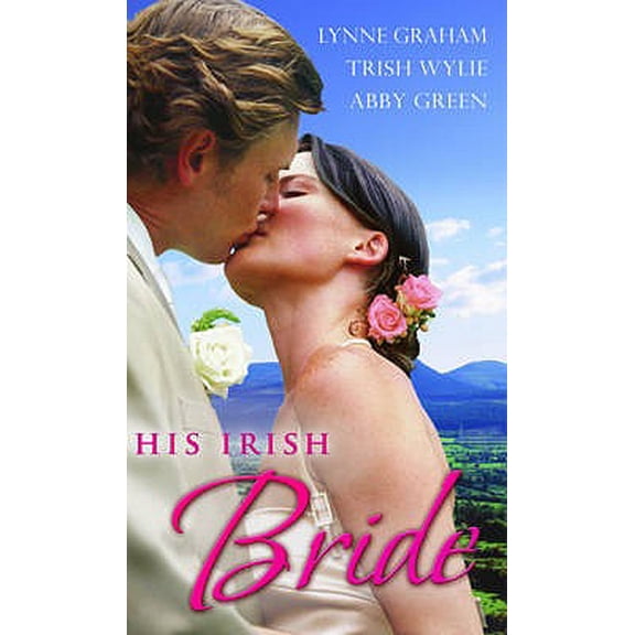 Pre-Owned His Irish Bride: WITH The Greek Tycoon's Bride AND The Brazilian Billionaire's Bride AND The One-Night Bride (Mills & Boon Special Releases) (Paperback) 0263875393 9780263875393