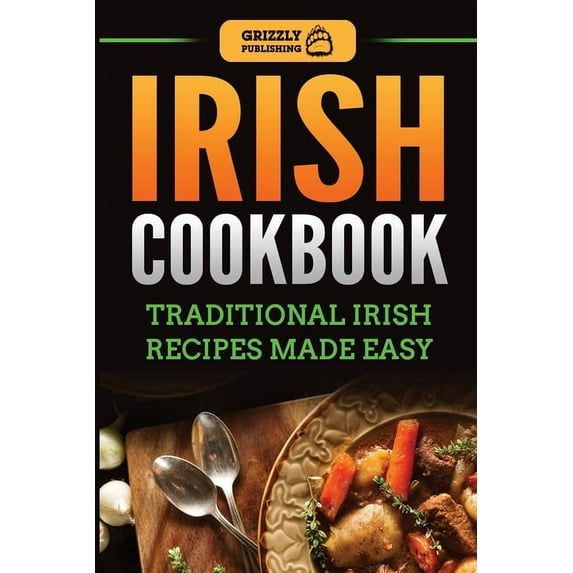 Irish Cookbook: Traditional Irish Recipes Made Easy, (Paperback)