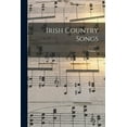 thumbnail image 1 of Irish Country Songs; Volume 1 (Paperback), 1 of 8