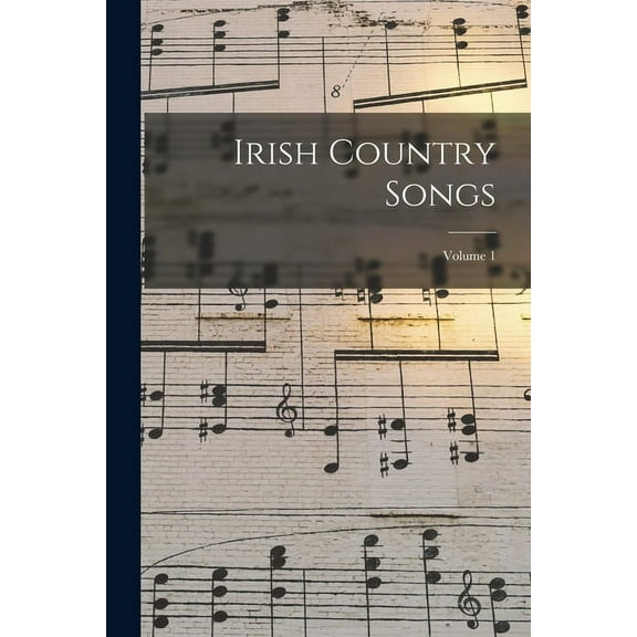 Irish Country Songs; Volume 1 (Paperback)