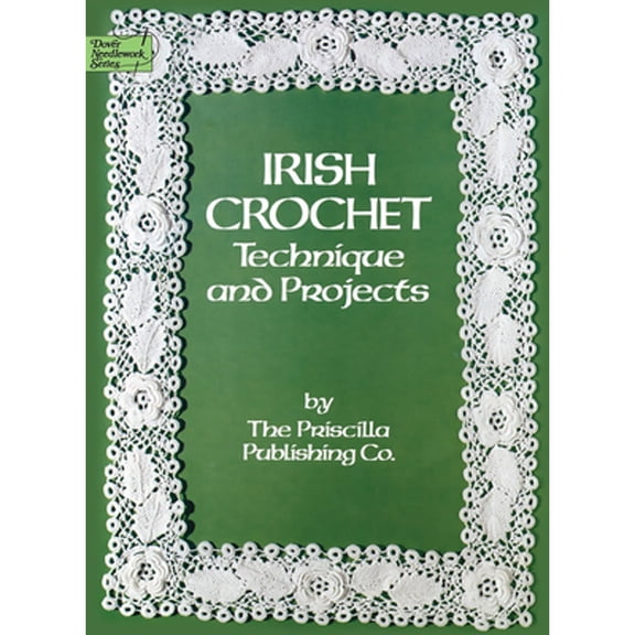Pre-Owned Irish Crochet: Technique and Projects (Dover Crafts: Crochet), 9780486247052, 0486247058, Paperback,