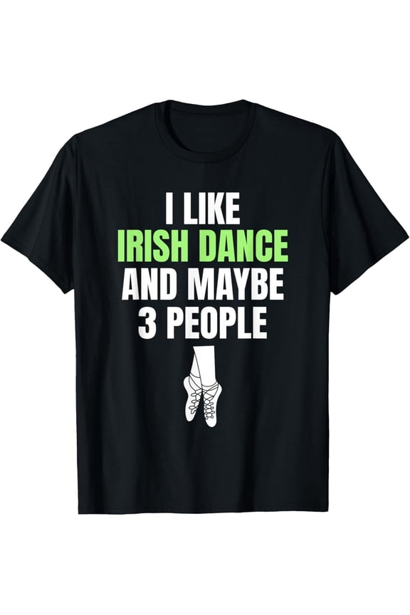 Irish Dance Introverted Festival Ceili Stepdance Dancer T-Shirt