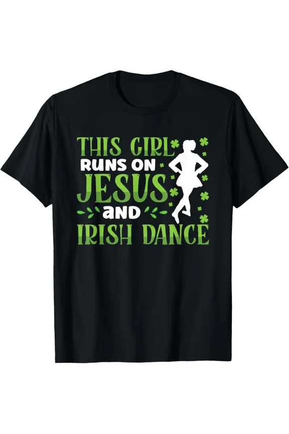 Irish Dance This Girl Runs On Tap Dancing HeritageUnisex T-Shirt ,up to size 5XL