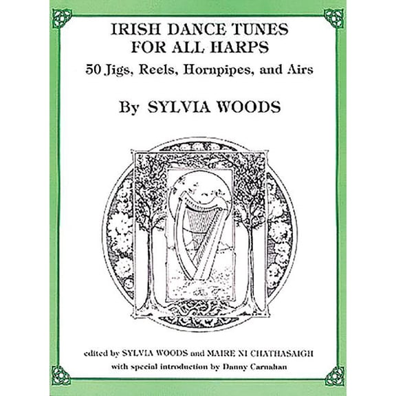 Irish Dance Tunes for All Harps: 50 Jigs, Reels, Hornpipes, and Airs, (Paperback)