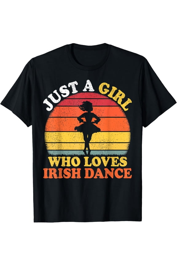 Irish Dance Vintage Just A Girl Who Loves Irish Dance T-Shirt