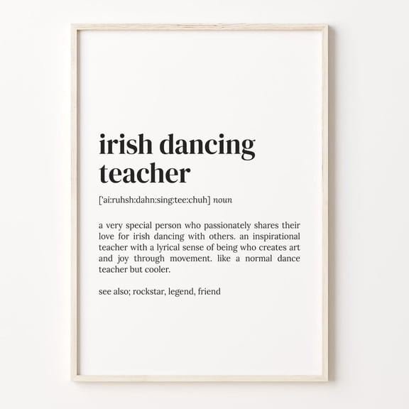 Irish Dancing Teacher Definition Quote Wall Art, Unframed Poster