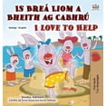 thumbnail image 1 of Irish English Bilingual Collection I Love to Help (Irish English Bilingual Book for Kids), (Hardcover), 1 of 1