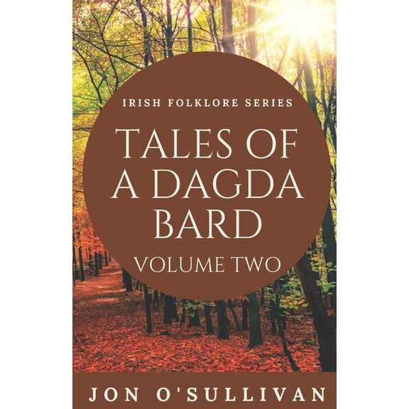Irish Folklore Tales of a Dagda Bard - Volume Two, Book 4, (Paperback)