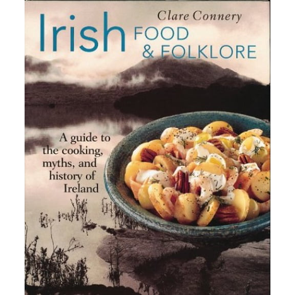 Pre-Owned Irish Food Folklore Food Folklore Hardcover Clare Connery