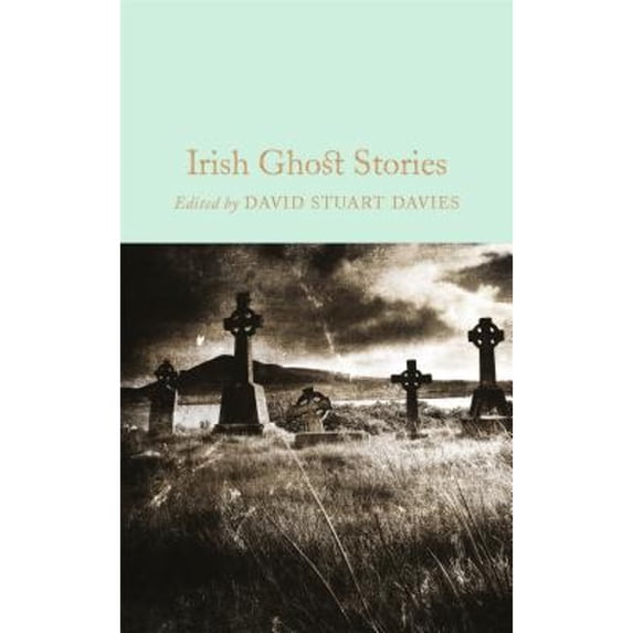 Pre-Owned Irish Ghost Stories (Hardcover) 1509826610 9781509826612