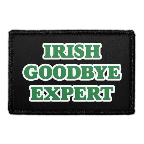 Irish Goodbye Expert - Removable Patch