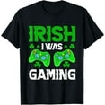 thumbnail image 1 of Irish I Was Gaming St Patricks Day funny Gamer T-Shirt, 1 of 3
