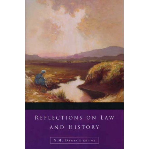 Irish Legal History Society: Reflections on Law and History (Hardcover)