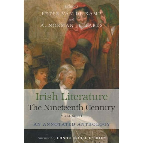 Irish Literature The Nineteenth Century Volume II : An Annotated Anthology (Paperback)