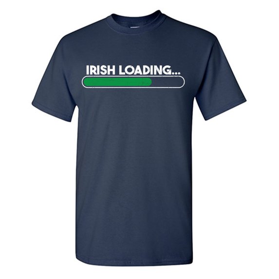 Irish Loading... Sarcastic Humor Graphic Tees Gift For Mens Novelty Funny T Shirt