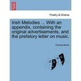 thumbnail image 1 of Irish Melodies ... with an Appendix, Containing the Original Advertisements, and the Prefatory Letter on Music. Paperback, 1 of 1
