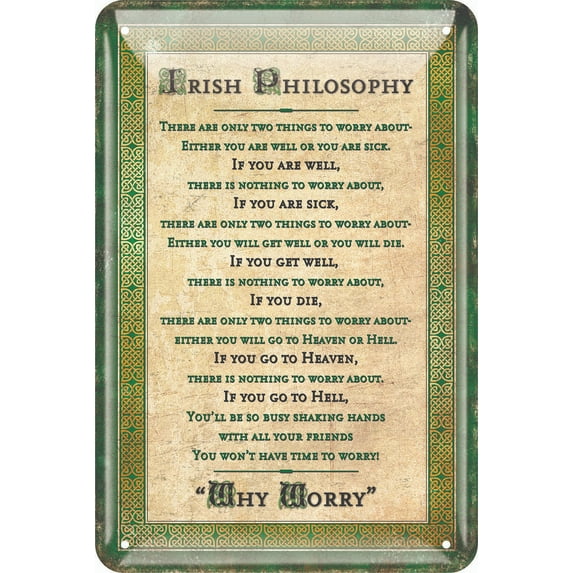 Irish Metal Sign - The Irish Philosophy Saying with Celtic Design 8x12 Inch