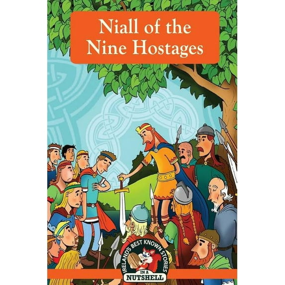 Irish Myths & Legends in a Nutshell Niall of the Nine Hostages, Book 19, (Paperback)
