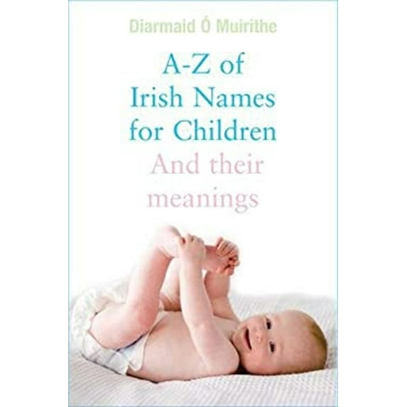 Pre-Owned Irish Names for Children (Paperback) 0717106977 9780717106974