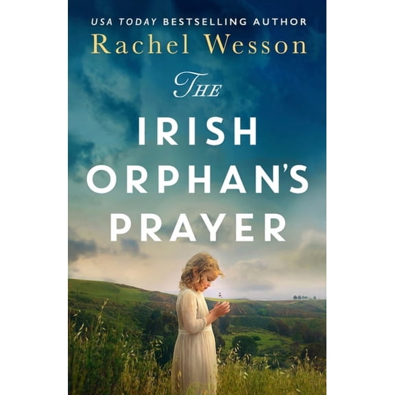 Irish Orphan The Irish Orphan's Prayer, Book 2, (Paperback)