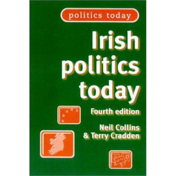 Pre-Owned Irish Politics Today (Paperback) 0719061741 9780719061745