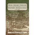 thumbnail image 1 of Irish Presbyterians and the Shaping of Western Pennsylvania, 1770-1830 (Hardcover), 1 of 2