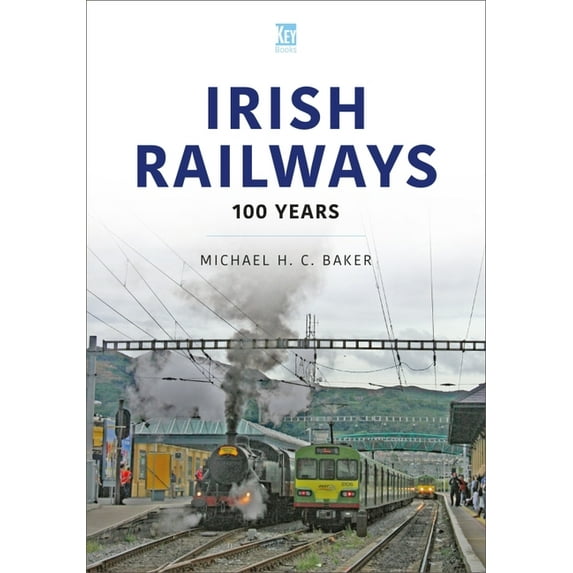 World Railways Irish Railways: 100 Years, (Paperback)
