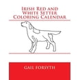 thumbnail image 1 of Irish Red and White Setter Coloring Calendar, (Paperback), 1 of 1