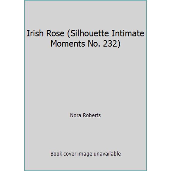 Pre-Owned Irish Rose (Silhouette Intimate Moments No. 232) (Unknown) 0373072325 9780373072323
