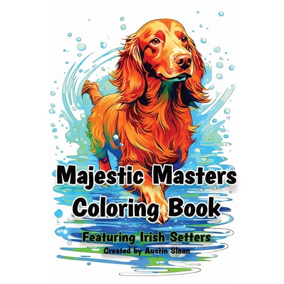 Irish Setter Coloring Books Majestic Masters Coloring Book: Featuring Irish Setters, (Paperback)