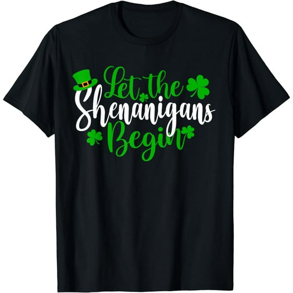 Irish Shamrock St Patricks Day Let The Shenanigans Begin T-Shirt