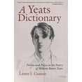 thumbnail image 1 of Pre-Owned A Yeats Dictionary: Persons and Places in the Poetry of William Butler Yeats (Irish Studies), 9780815627708, 081562770X, Paperback, First Edition edition, 1 of 1