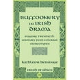 thumbnail image 1 of Irish Studies: Buffoonery in Irish Drama: Staging Twentieth-Century Post-Colonial Stereotypes (Hardcover), 1 of 1