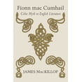 thumbnail image 1 of Irish Studies Fionn Mac Cumhail: Celtic Myth in English Literature, (Paperback), 1 of 1