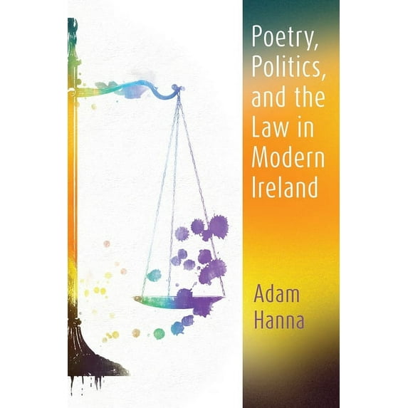 Irish Studies Poetry, Politics, and the Law in Modern Ireland, (Hardcover)