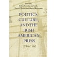 thumbnail image 1 of Irish Studies Politics, Culture, and the Irish American Press: 1784-1963, (Hardcover), 1 of 1