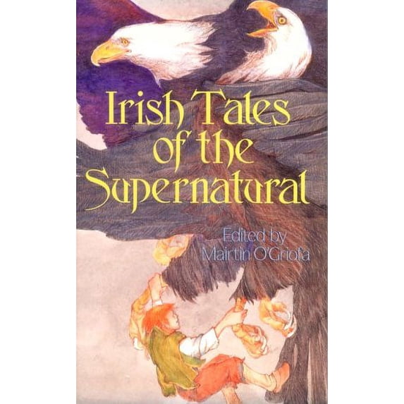 Pre-Owned Irish Tales of the Supernatural (Paperback 9780806959610) by Mairtin O'Griofa