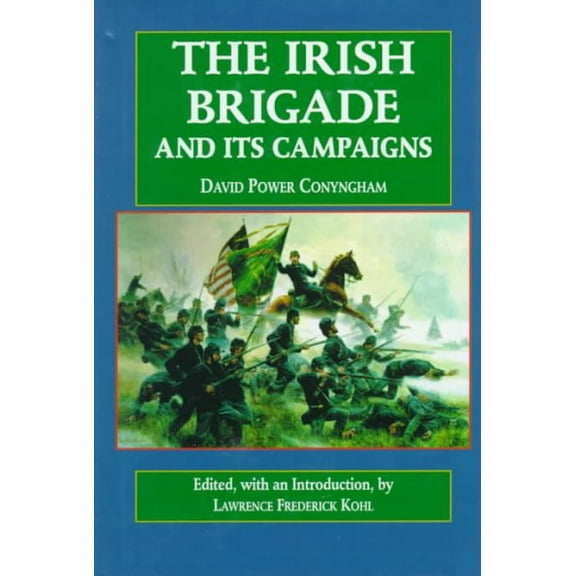 Irish in the Civil War: The Irish Brigade (Hardcover)