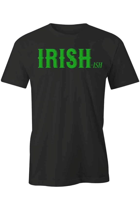 Irish-ish T-Shirt | Cool St Patrick Day Black Tee Gift