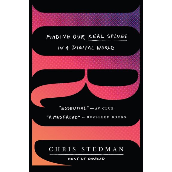 Irl: Finding Our Real Selves in a Digital World, (Paperback)