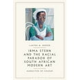 thumbnail image 1 of Irma Stern and the Racial Paradox of South African Modern Art: Audacities of Color (Hardcover), 1 of 1
