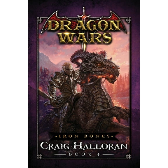 Dragon Wars Iron Bones: Dragon Wars - Book 4, Book 4, (Paperback)