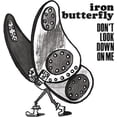 thumbnail image 1 of Iron Butterfly - Don't Look Down On Me - Music & Performance - Vinyl [7-Inch], 1 of 3