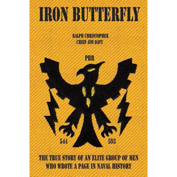 Iron Butterfly Paperback 145202703X 9781452027036 Ralph Christopher, Jim Davy