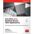 thumbnail image 1 of Oracle Press: Iron-Clad Java: Building Secure Web Applications (Paperback), 1 of 1
