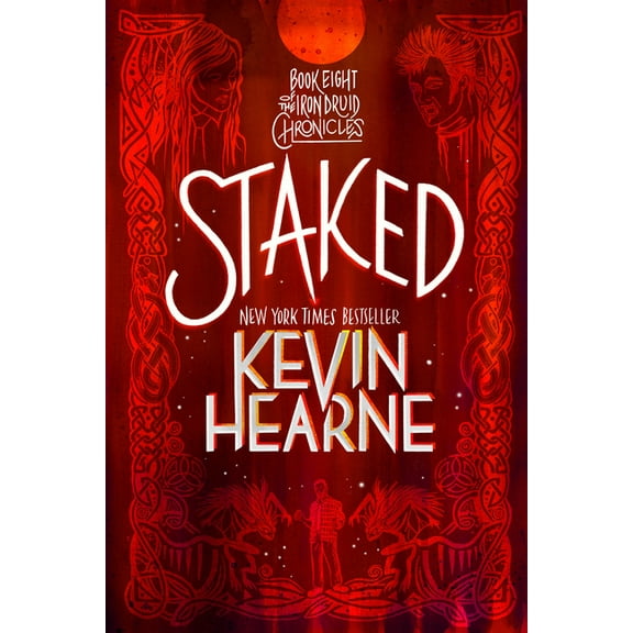 Iron Druid Chronicles Staked: Book Eight of the Iron Druid Chronicles, (Paperback)